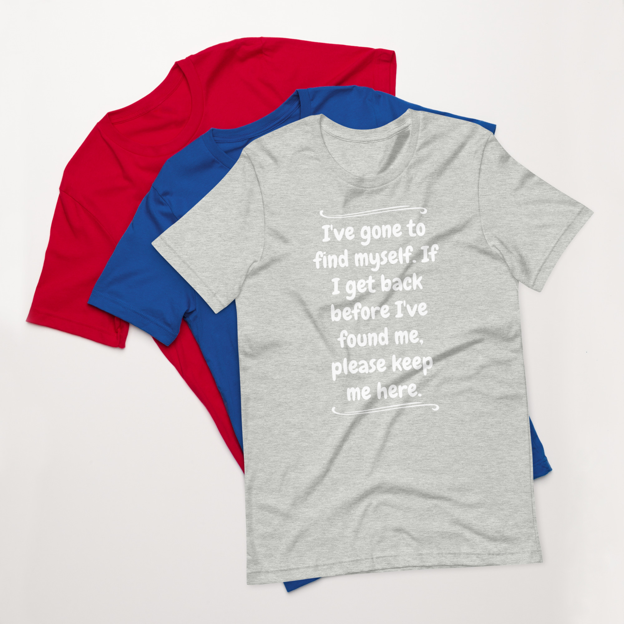 Gone to Find Myself Unisex T-shirt - Image 11