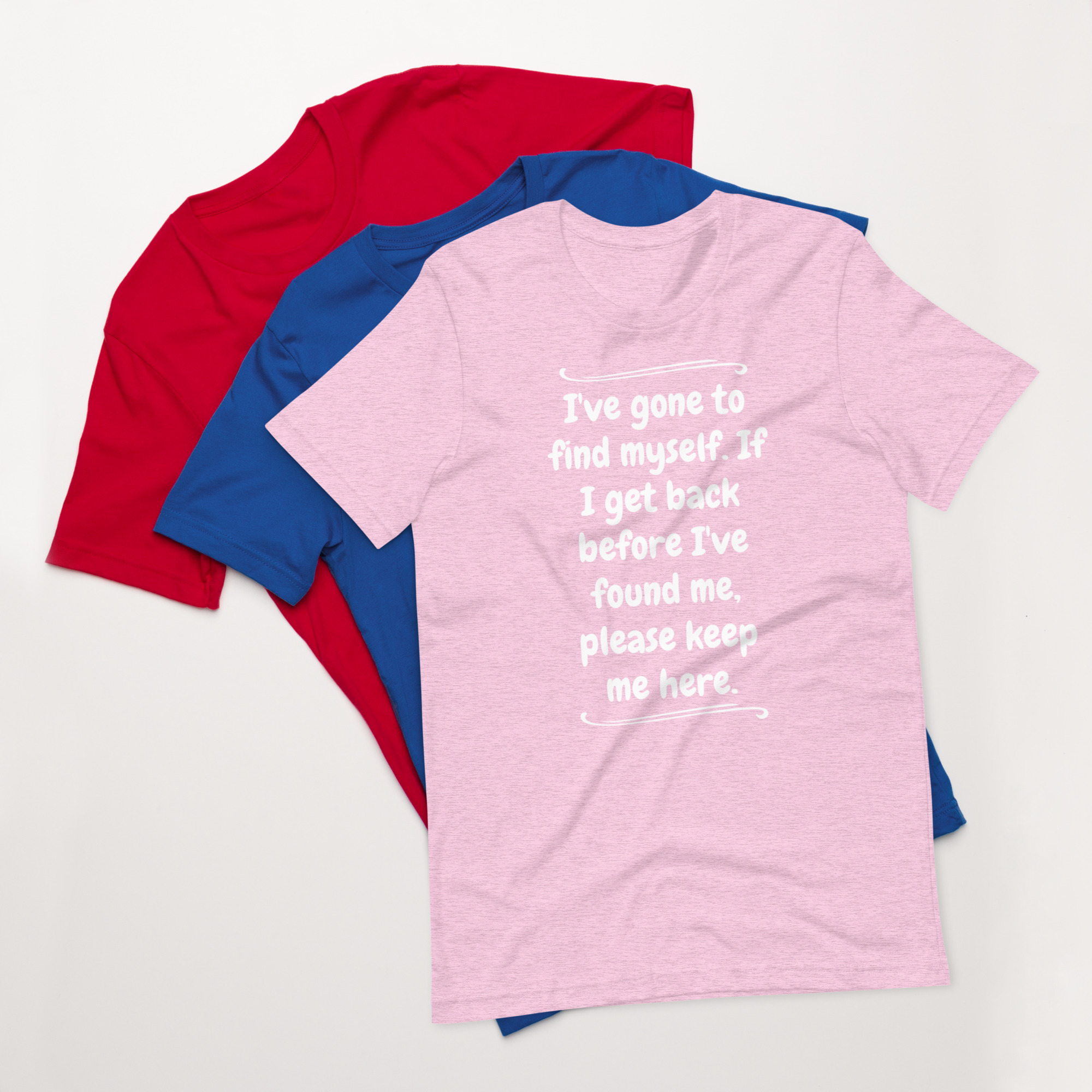 Gone to Find Myself Unisex T-shirt - Image 10