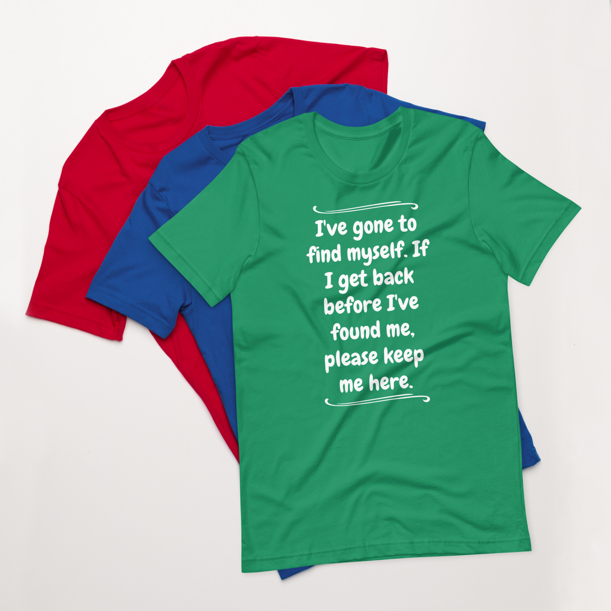 Gone to Find Myself Unisex T-shirt - Image 7