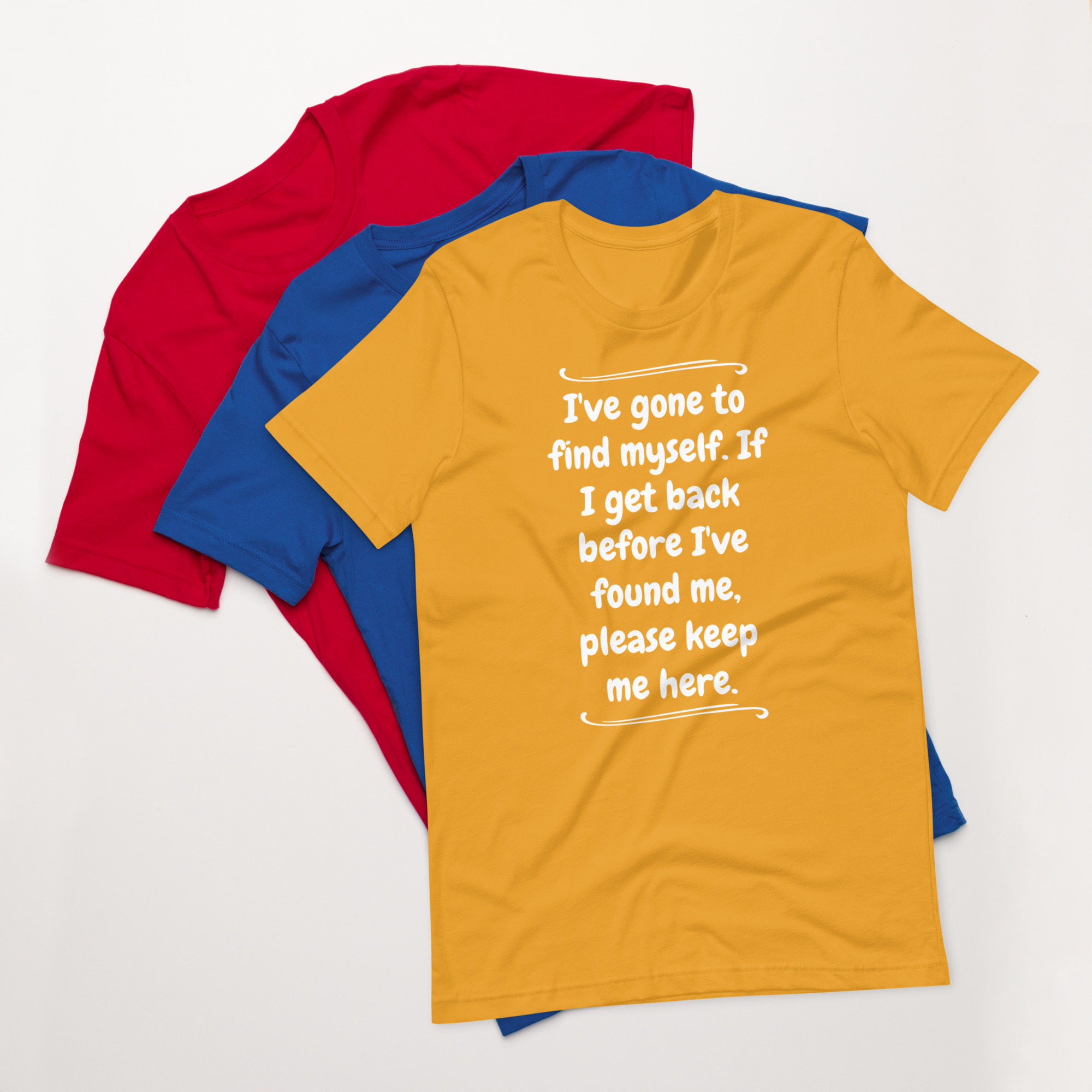 Gone to Find Myself Unisex T-shirt - Image 9