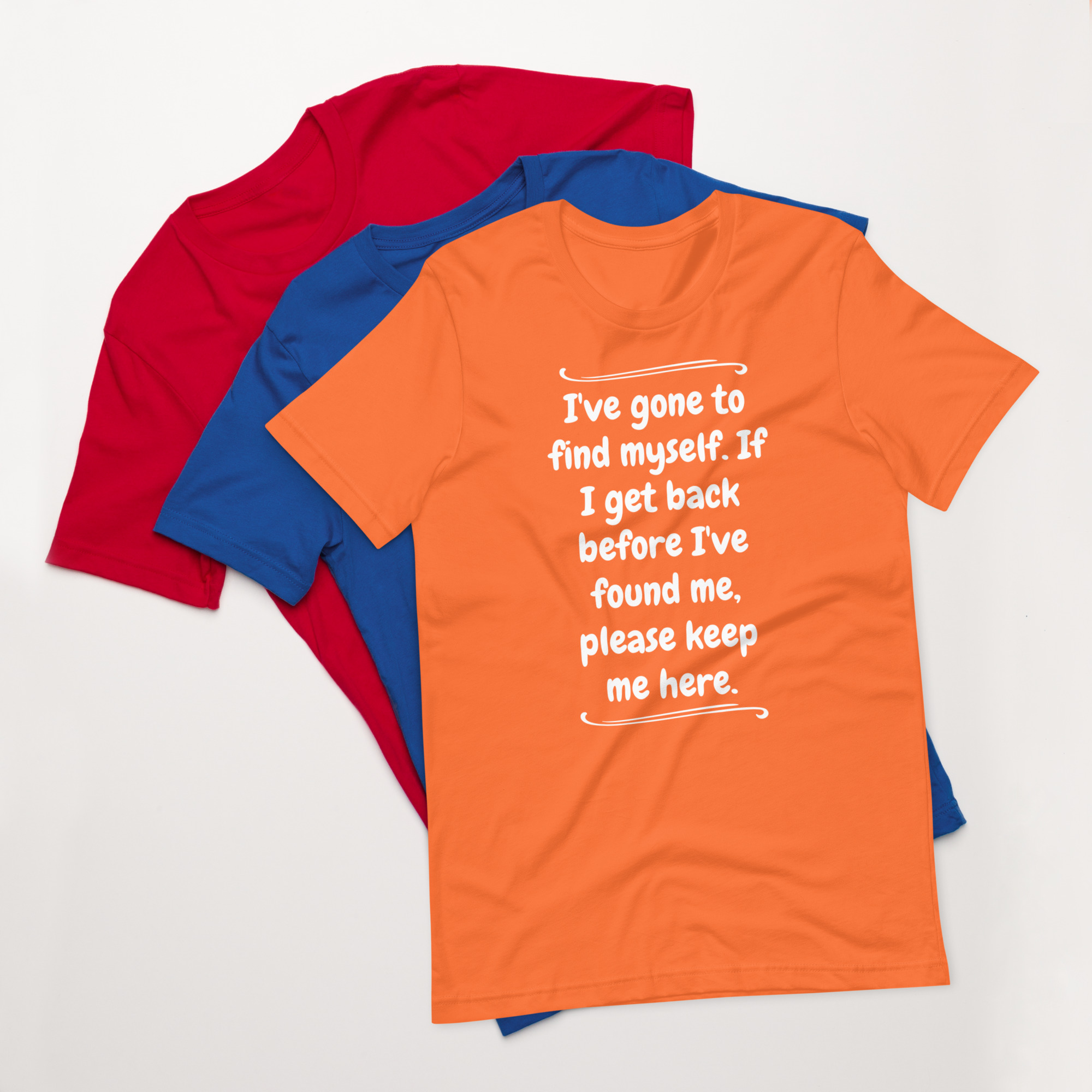 Gone to Find Myself Unisex T-shirt - Image 8