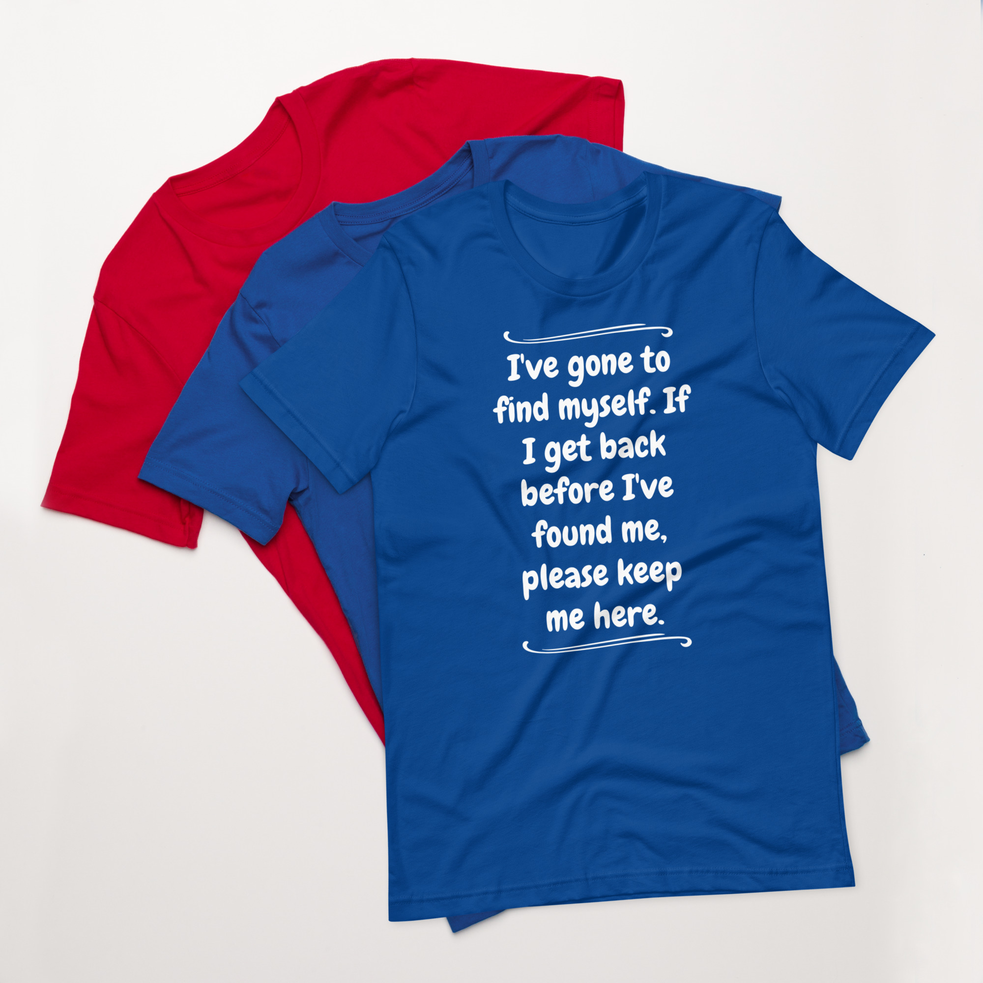 Gone to Find Myself Unisex T-shirt - Image 6