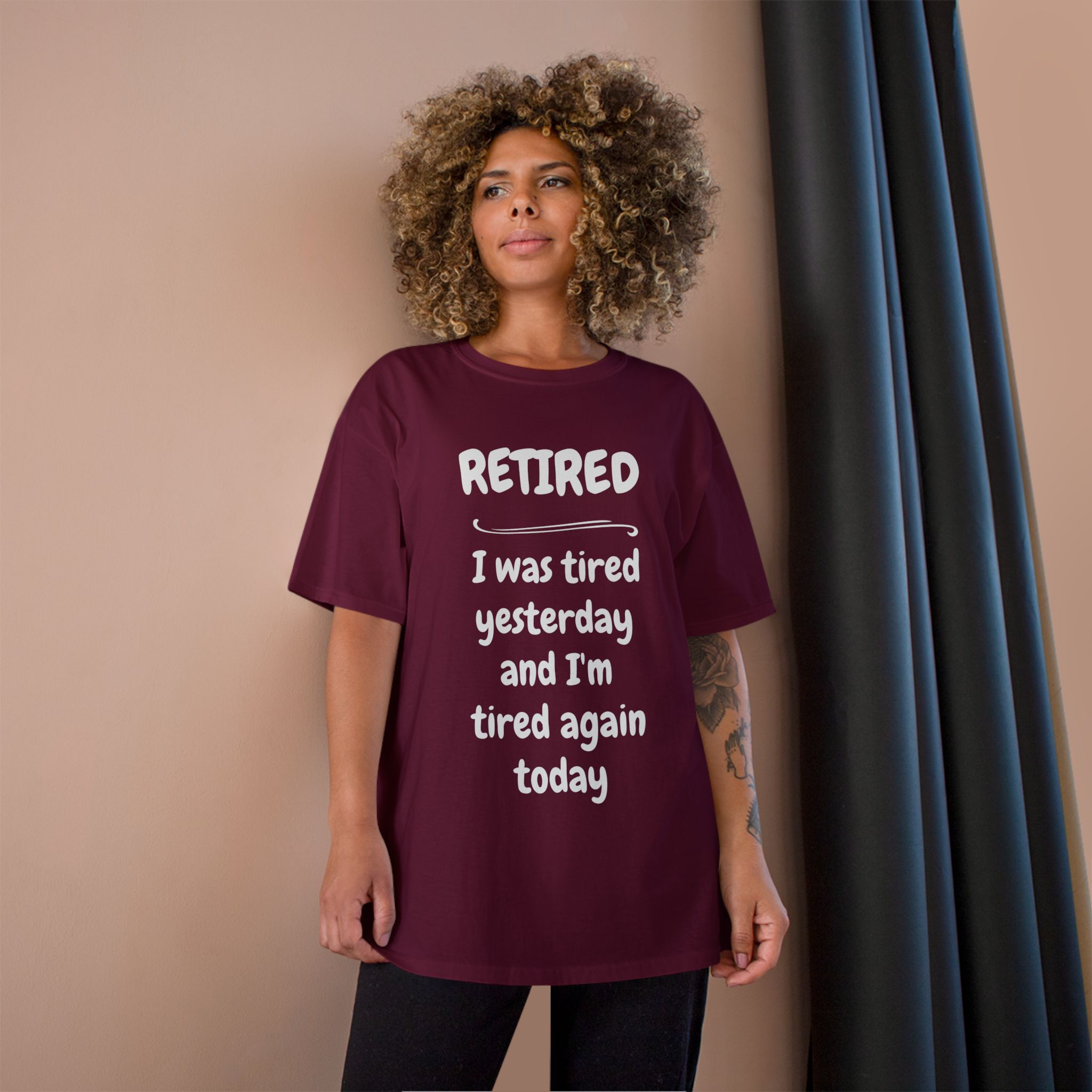Retired T-Shirt – "I Was Tired Yesterday and I'm Tired Again Today" Funny Retirement Tee - Champion Brand - Image 27