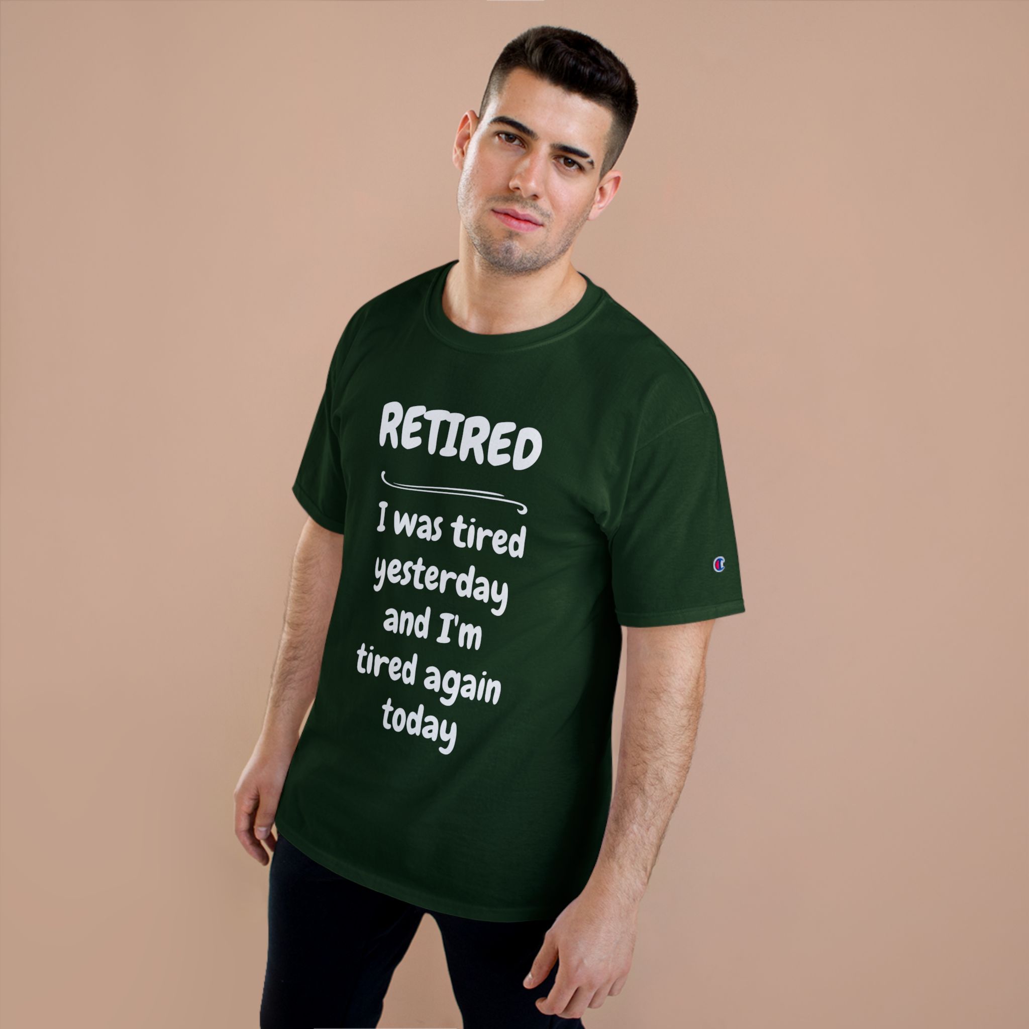 Retired T-Shirt – "I Was Tired Yesterday and I'm Tired Again Today" Funny Retirement Tee - Champion Brand - Image 11