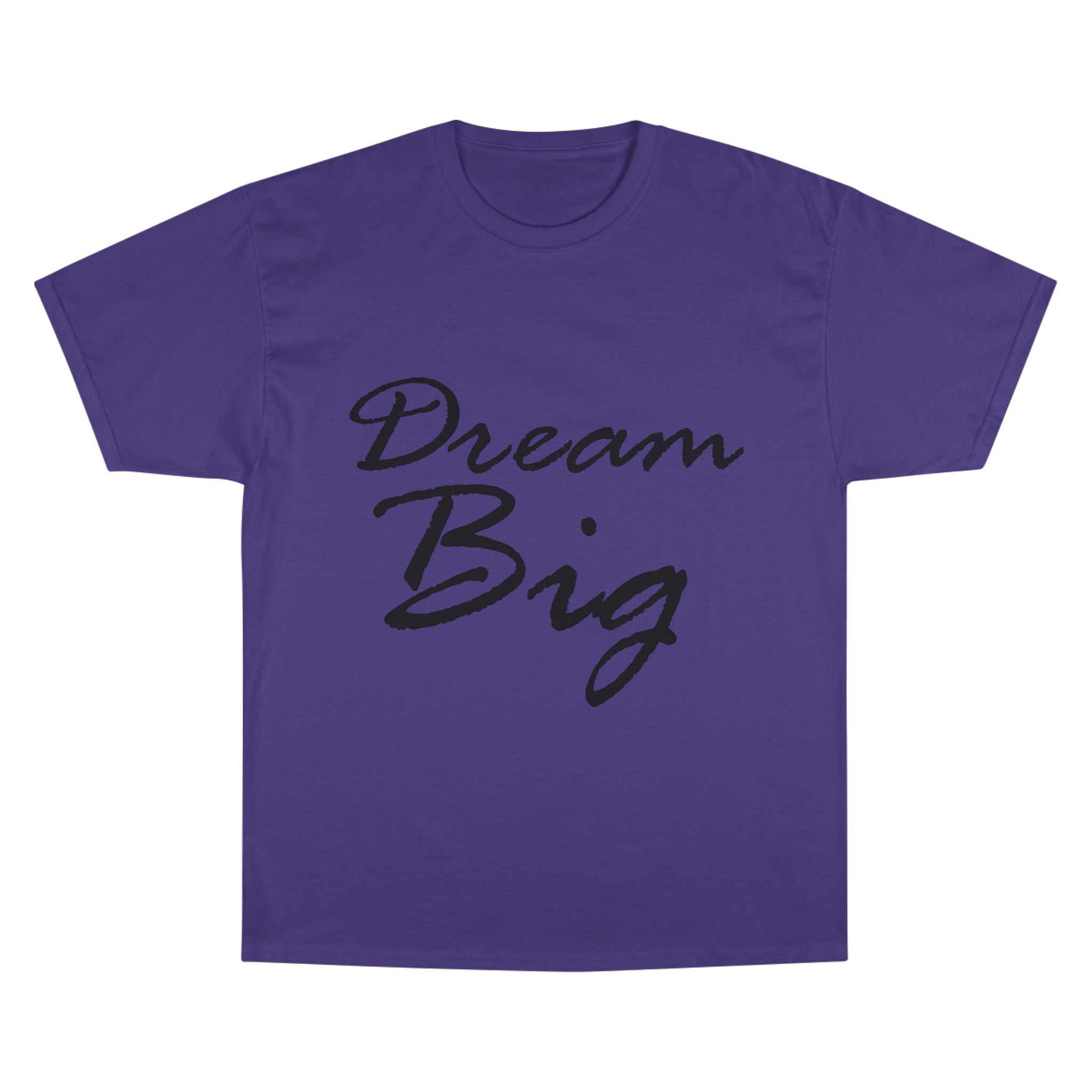 Dream Big Motivational Unisex T-Shirt — Champion Brand - Image 17