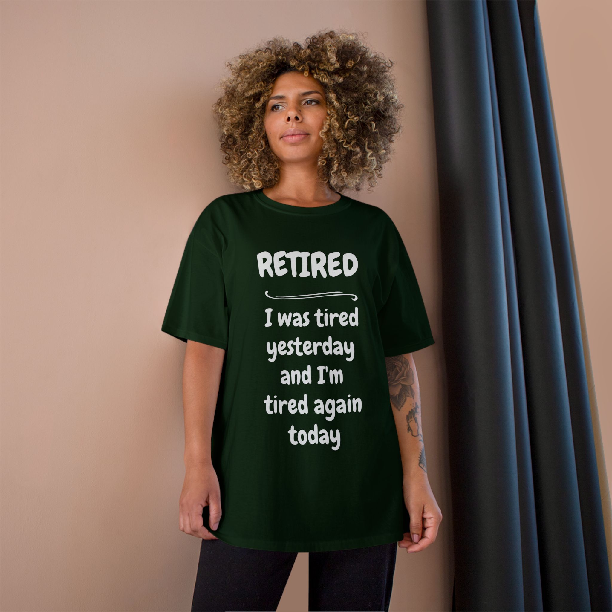 Retired T-Shirt – "I Was Tired Yesterday and I'm Tired Again Today" Funny Retirement Tee - Champion Brand - Image 12
