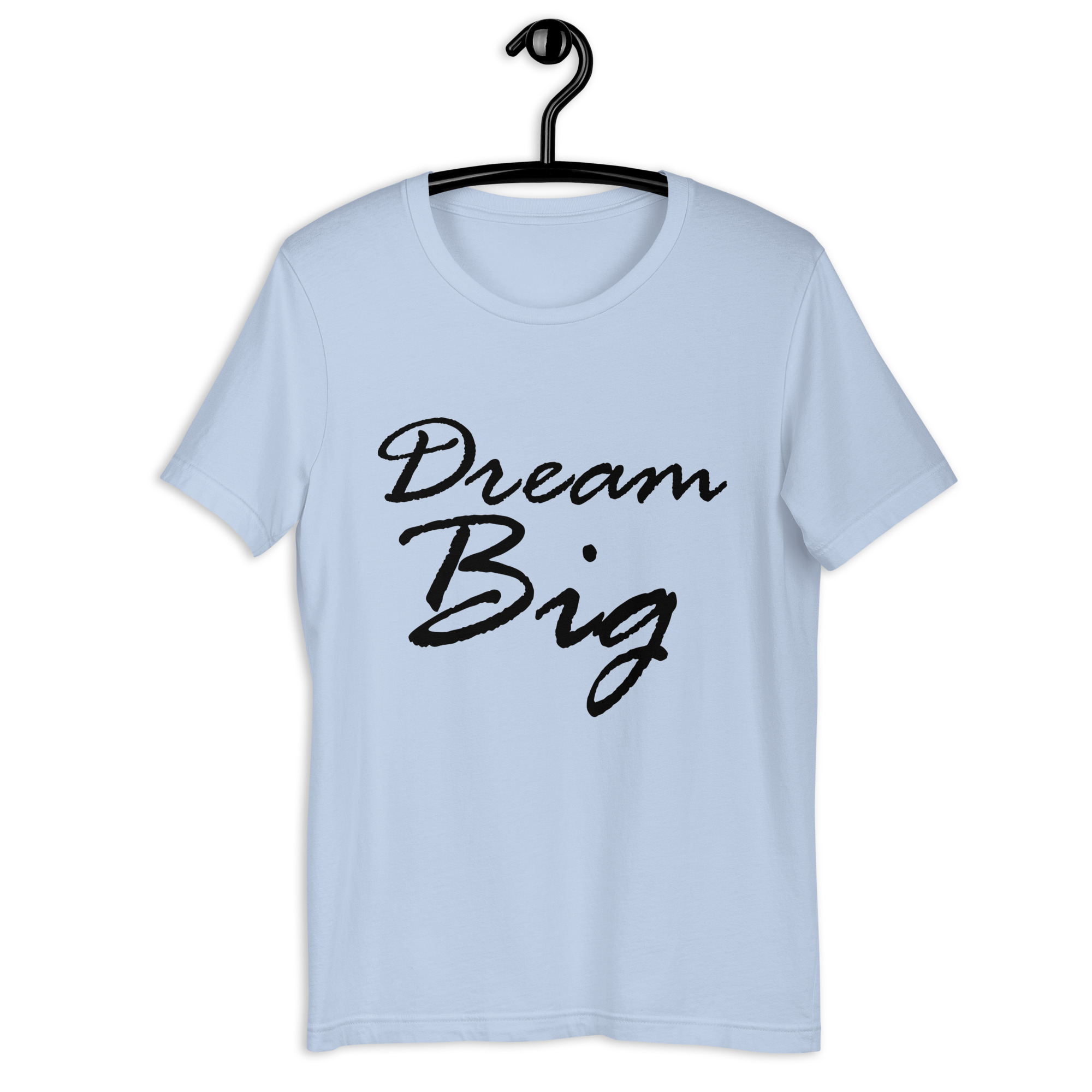 Dream Big Unisex T-shirt - Image 9