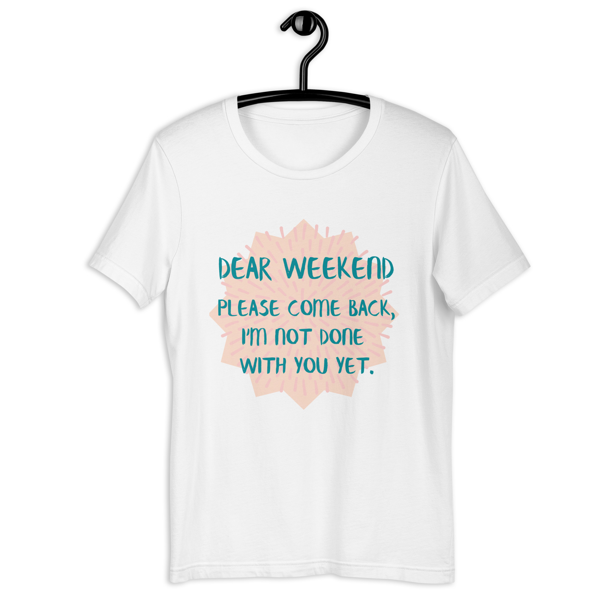 Dear Weekend Unisex T-shirt - Image 2