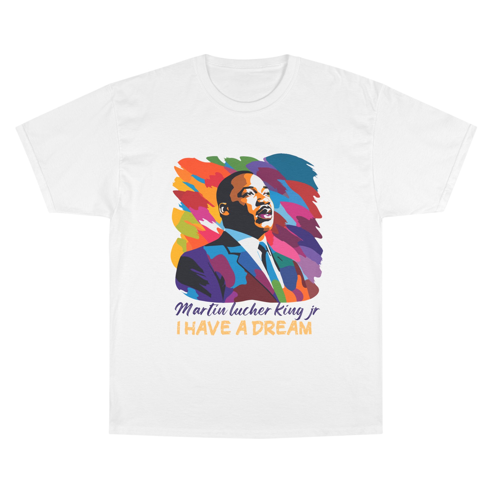Martin Luther King Jr. (MLK) I Have a Dream T-Shirt - Champion Brand
